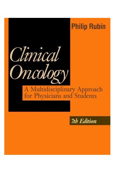 Clinical Oncology: A Multidisciplinary Approach for Physicians and Students  (7 th edition)